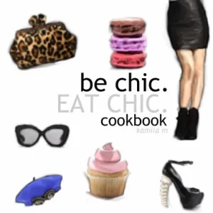 be chic EAT CHIC Cookbook