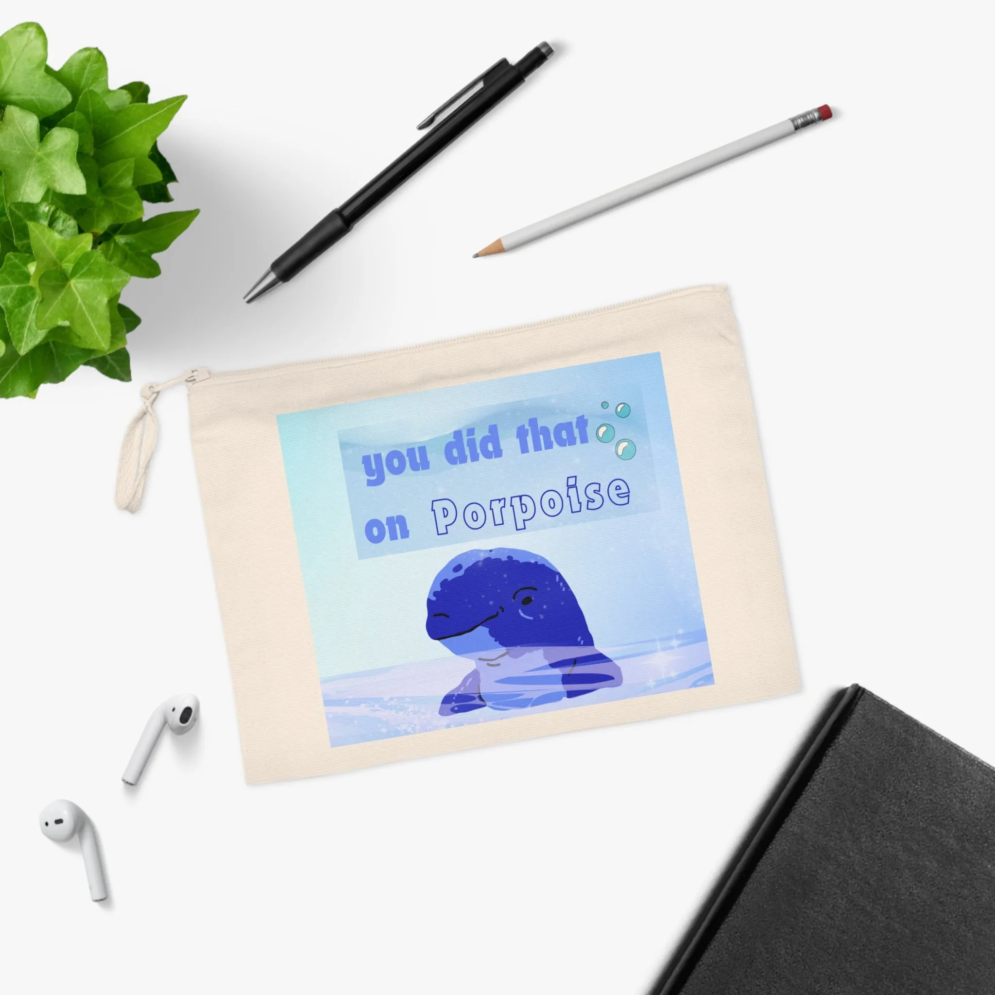 Pencil Case: Whimsical Whale "You Did That On Porpoise" Design