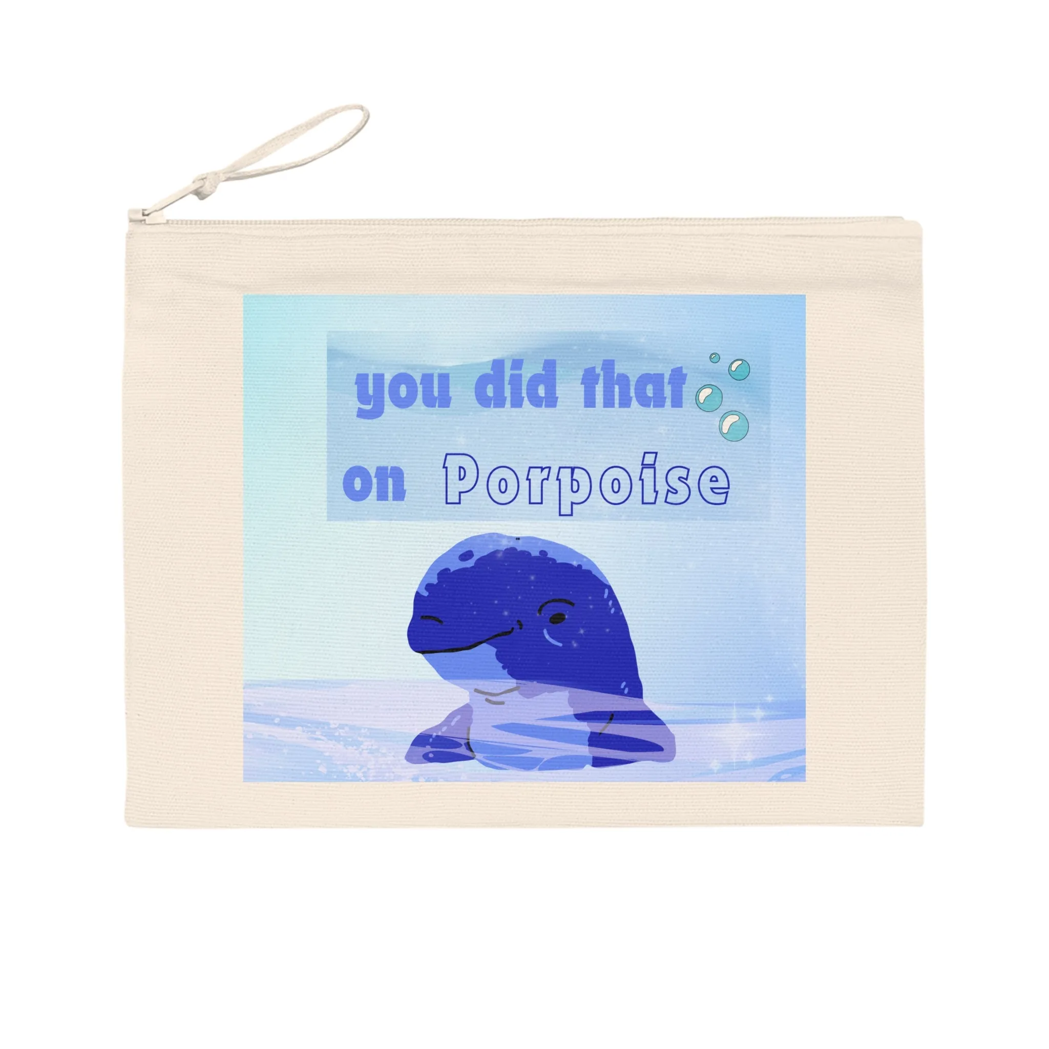 Pencil Case: Whimsical Whale "You Did That On Porpoise" Design